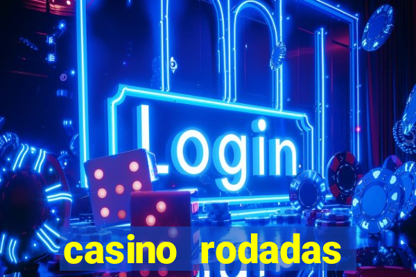 casino rodadas grátis no cadastro