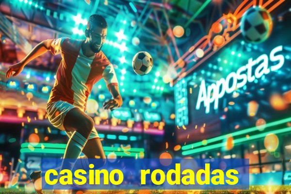 casino rodadas grátis no cadastro