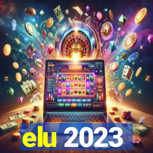 elu 2023