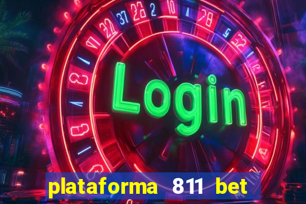 plataforma 811 bet é confiável