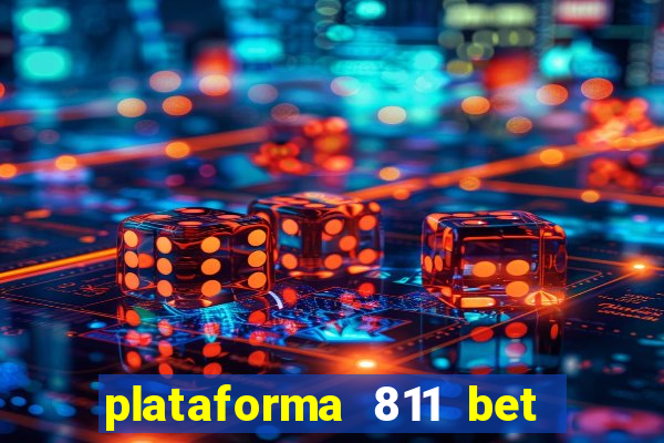 plataforma 811 bet é confiável