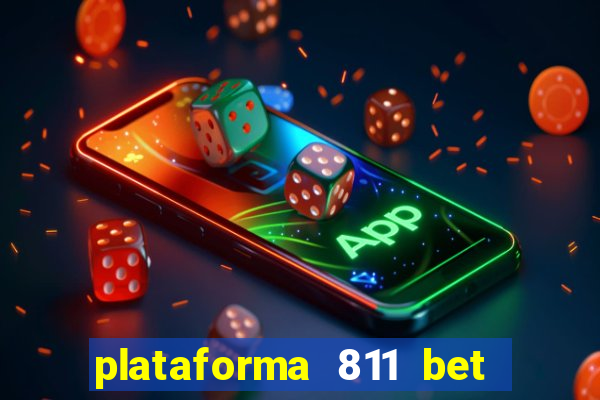 plataforma 811 bet é confiável