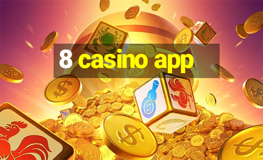 8 casino app