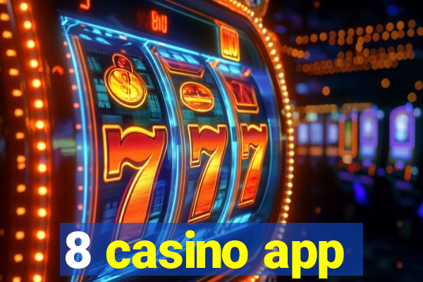 8 casino app