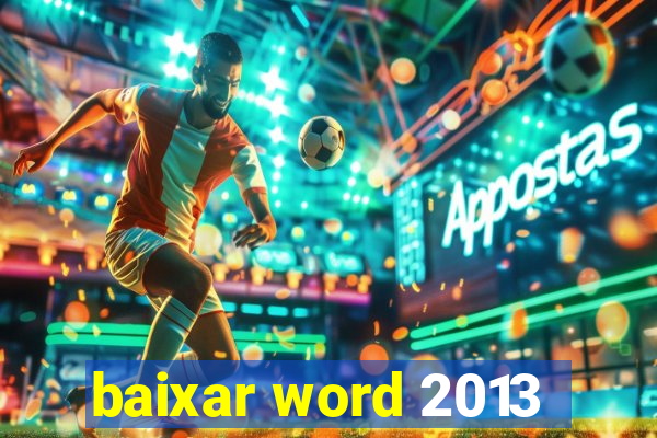 baixar word 2013