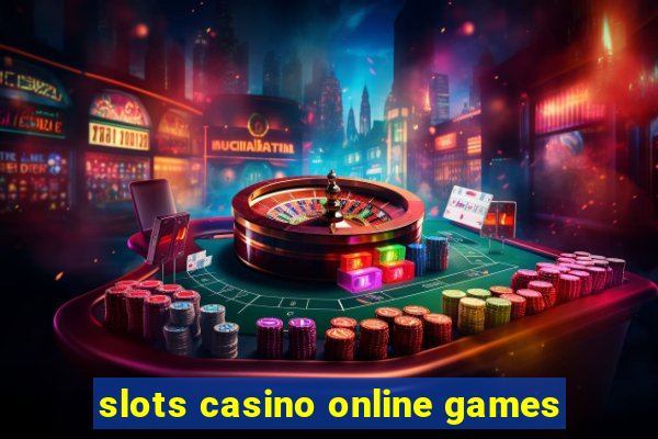 slots casino online games