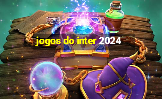 jogos do inter 2024