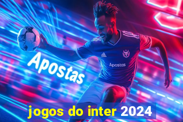 jogos do inter 2024