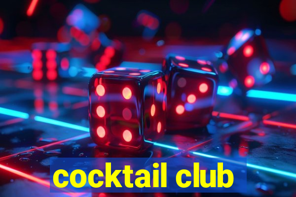 cocktail club