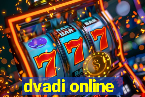 dvadi online