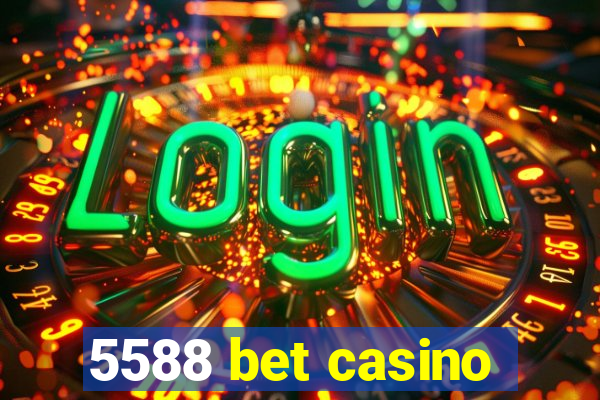 5588 bet casino