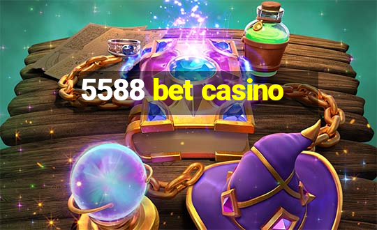 5588 bet casino