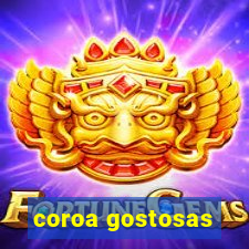 coroa gostosas