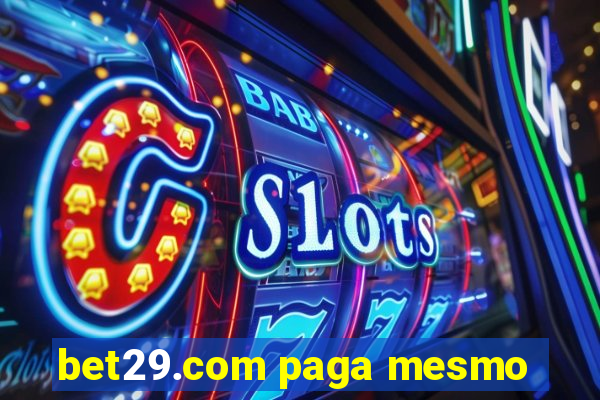 bet29.com paga mesmo