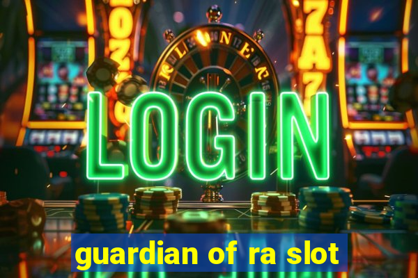 guardian of ra slot