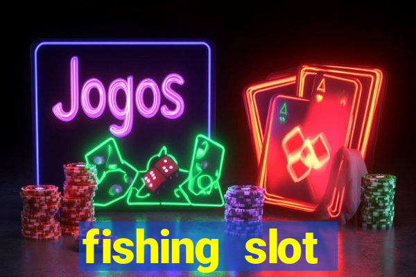 fishing slot machine games