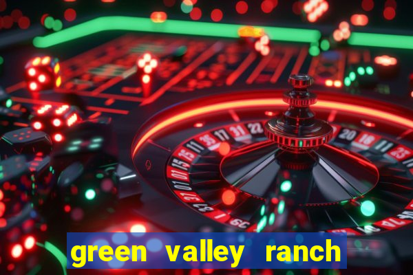 green valley ranch resort spa and casino