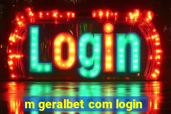 m geralbet com login