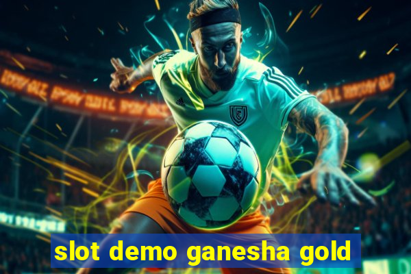 slot demo ganesha gold