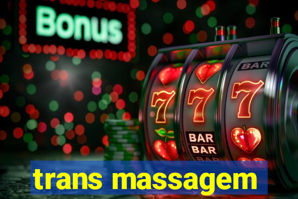 trans massagem