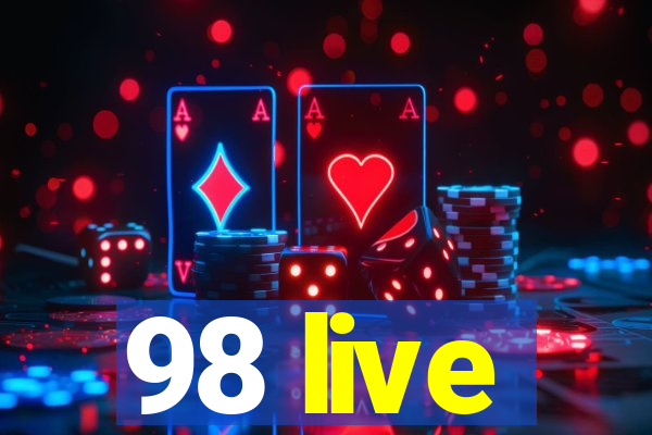 98 live