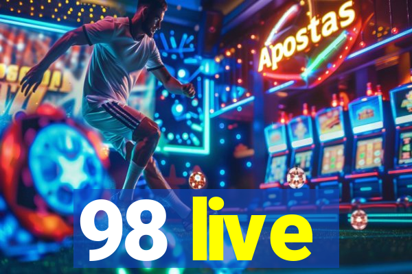 98 live