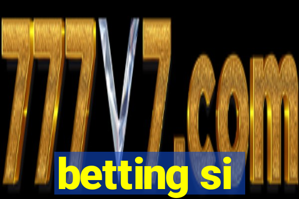 betting si