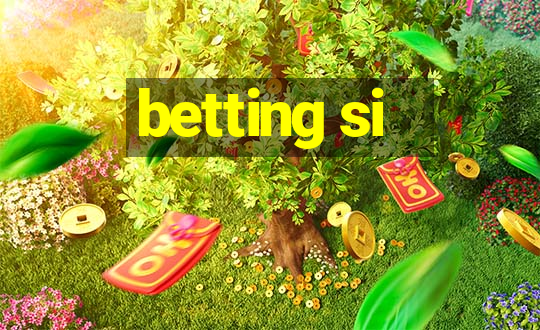 betting si