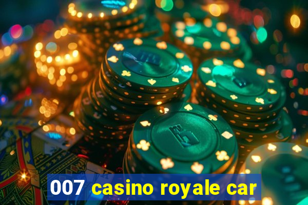 007 casino royale car