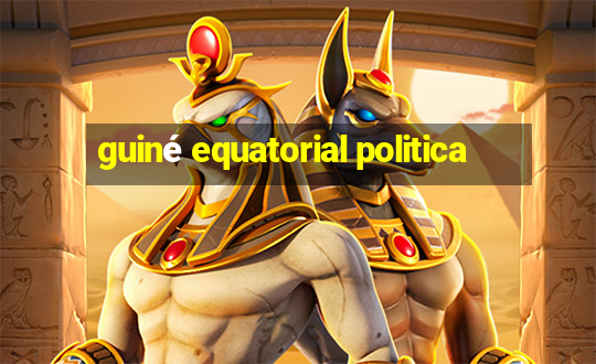 guiné equatorial politica