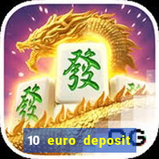 10 euro deposit bonus casino