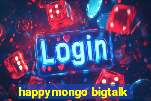 happymongo bigtalk