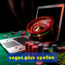 vegas plus spellen