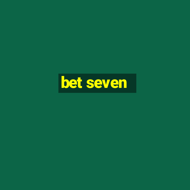 bet seven