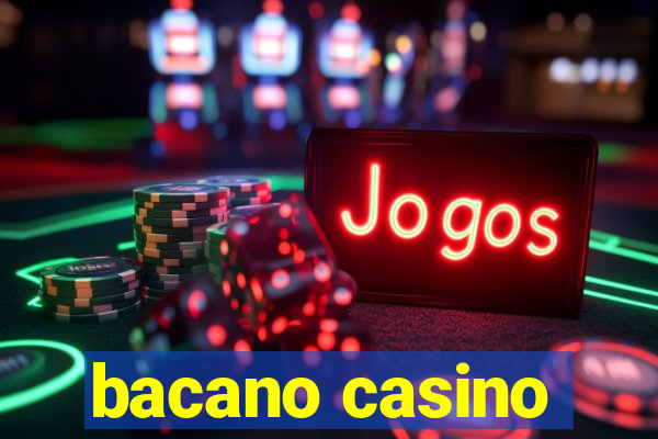 bacano casino