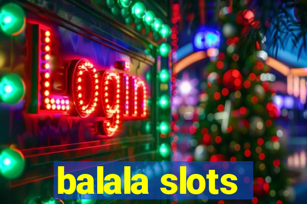 balala slots