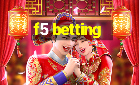 f5 betting