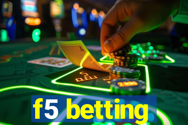 f5 betting