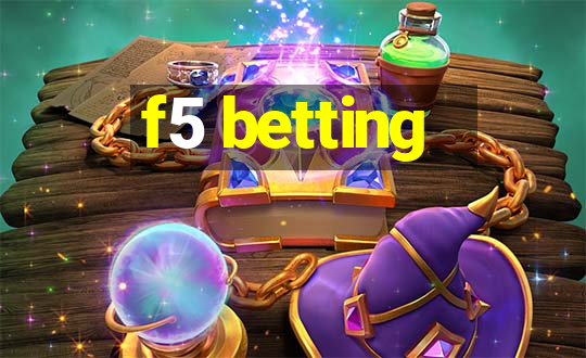 f5 betting