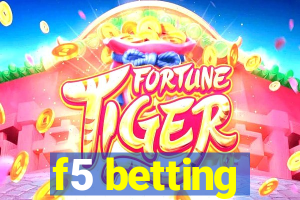 f5 betting