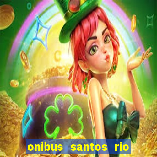 onibus santos rio de janeiro