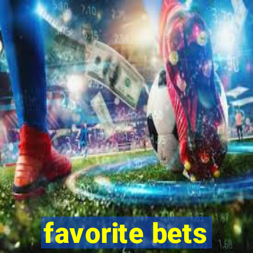 favorite bets