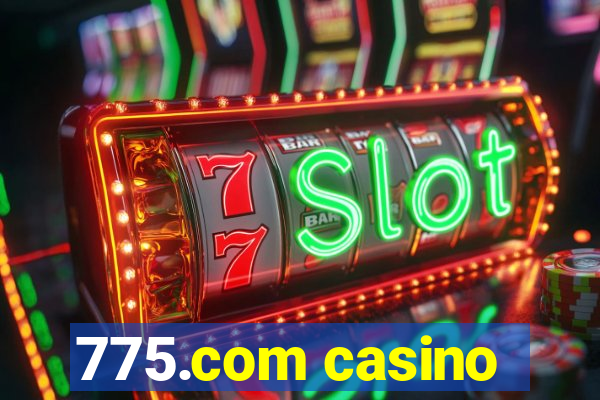 775.com casino