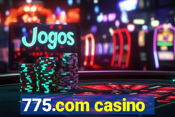 775.com casino