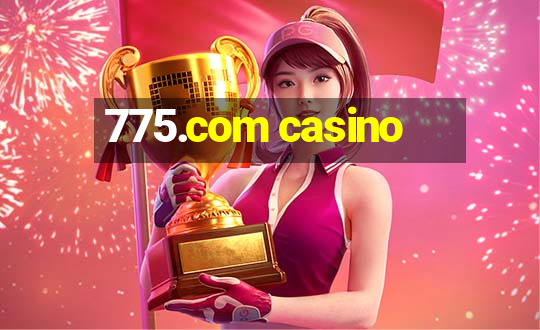 775.com casino