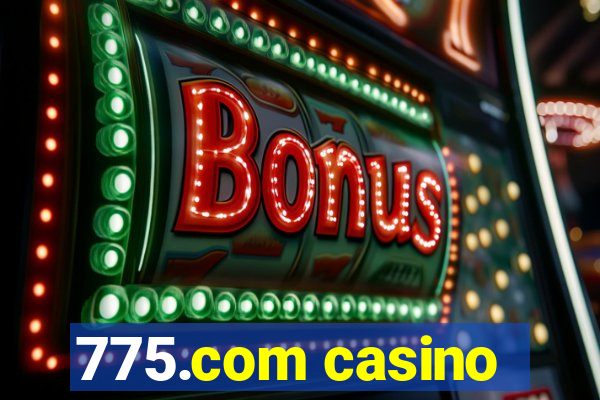 775.com casino