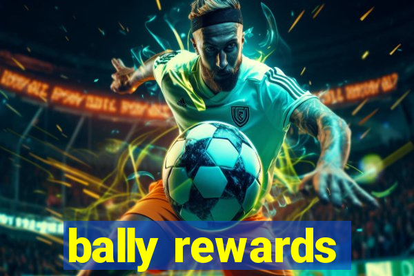 bally rewards