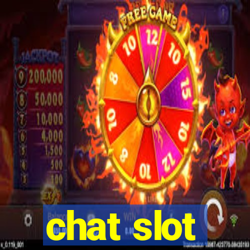 chat slot