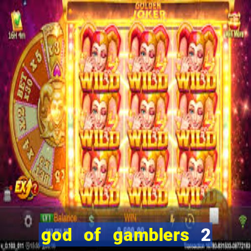 god of gamblers 2 dublado online