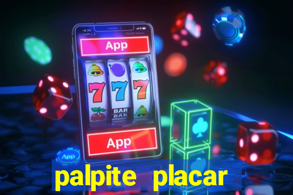 palpite placar exato de hoje